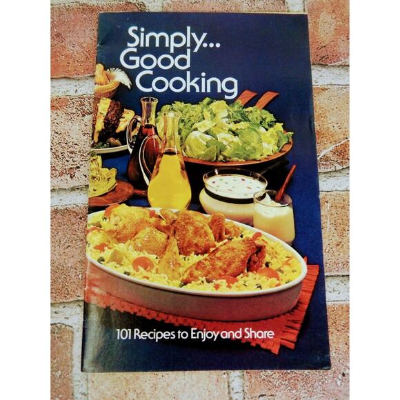 VTG Simply Good Cooking 101 Recipes to Enjoy and Share Booklet Cookbook Mazola + - Picture 1 of 7